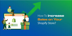 How to increase Sales on your shopify store