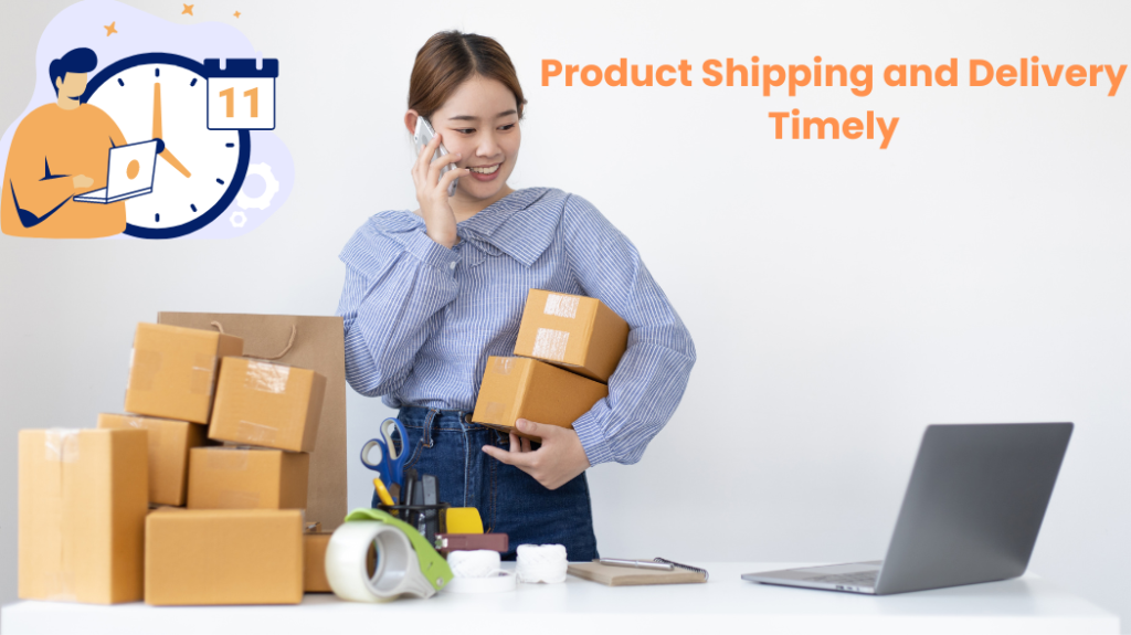 Product Shipping and Delivery Timely