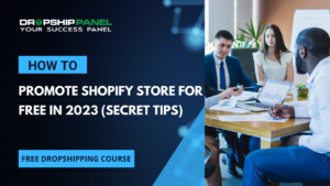 How to promote Shopify Store for free in 2023
