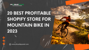 20 Best Profitable Shopify Store for Mountain bike in 2023