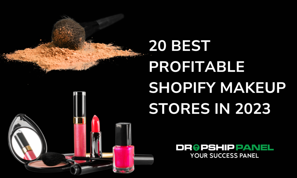 20 Best Profitable Shopify Makeup Stores in 2023
