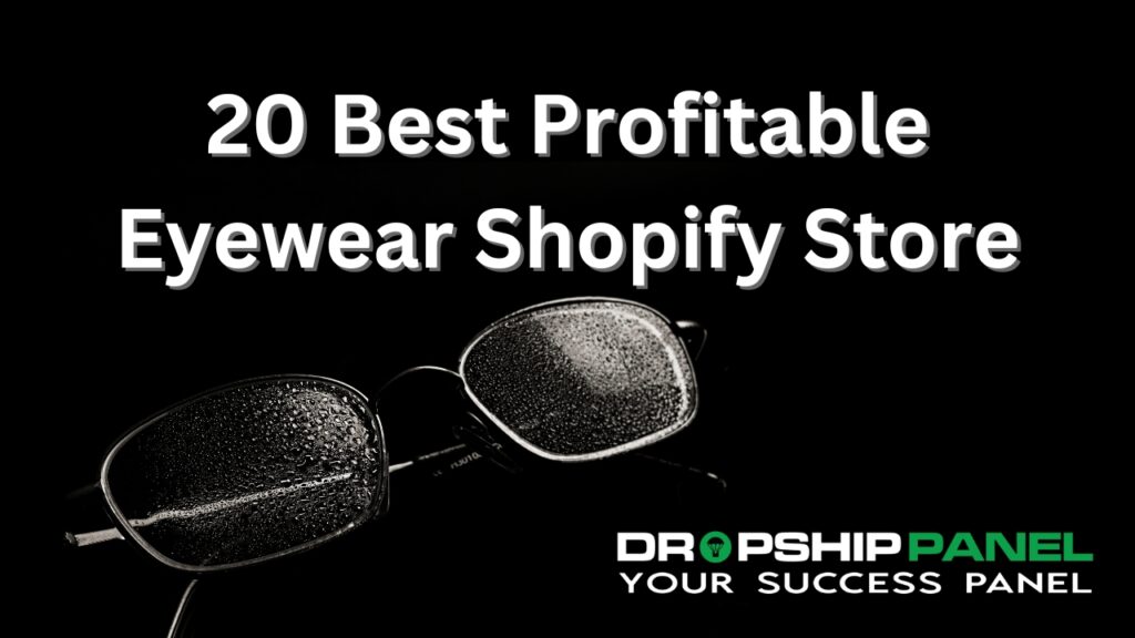 20 Best Profitable Eyewear Shopify Store