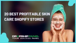 20 Best Profitable Skin Care Shopify Stores